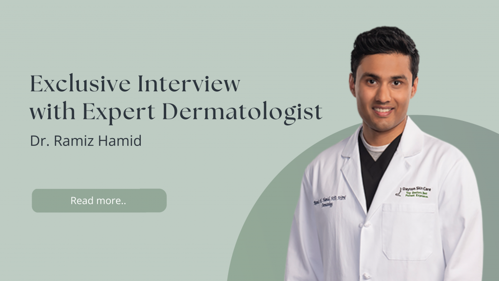 Blog about an Interview with a dermatologist in Dayton, Ohio named Dr. Ramiz Hamid